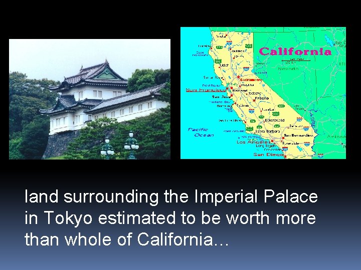 land surrounding the Imperial Palace in Tokyo estimated to be worth more than whole