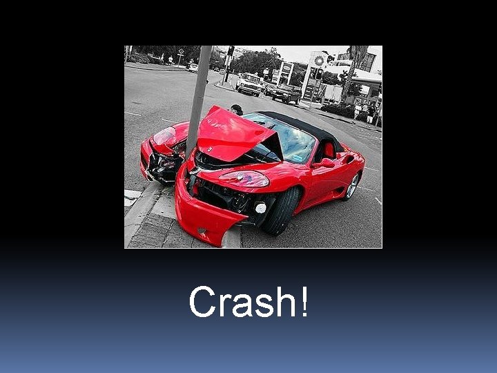 Crash! 