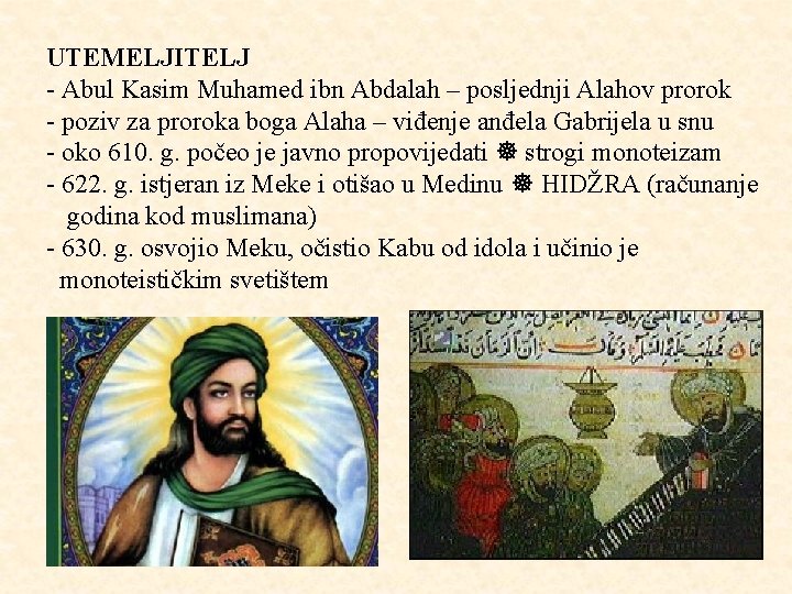 UTEMELJITELJ - Abul Kasim Muhamed ibn Abdalah – posljednji Alahov prorok - poziv za