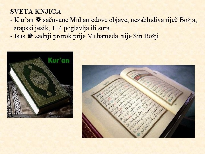 SVETA KNJIGA - Kur’an ] sačuvane Muhamedove objave, nezabludiva riječ Božja, arapski jezik, 114