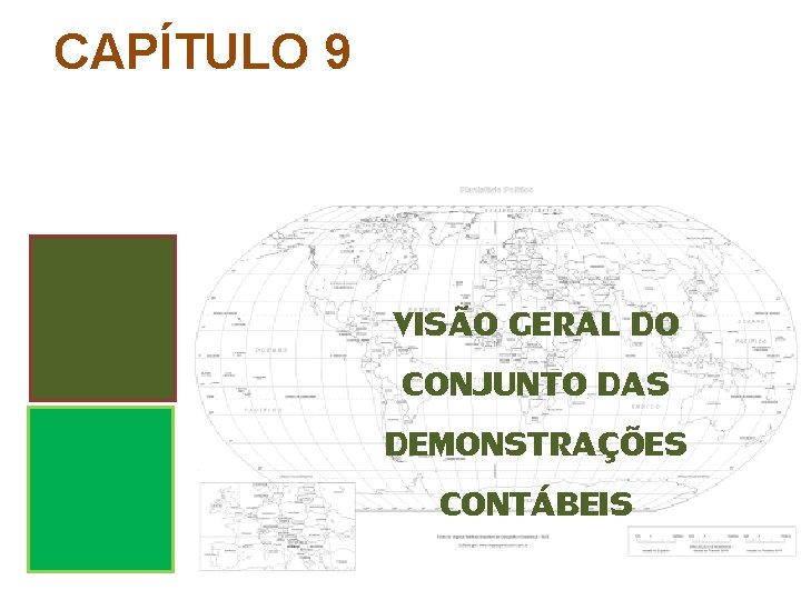 CAPÍTULO 9 VISÃO GERAL DO CONJUNTO DAS DEMONSTRAÇÕES CONTÁBEIS 