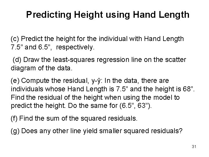 Predicting Height using Hand Length (c) Predict the height for the individual with Hand