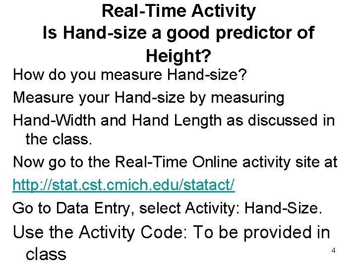 Real-Time Activity Is Hand-size a good predictor of Height? How do you measure Hand-size?