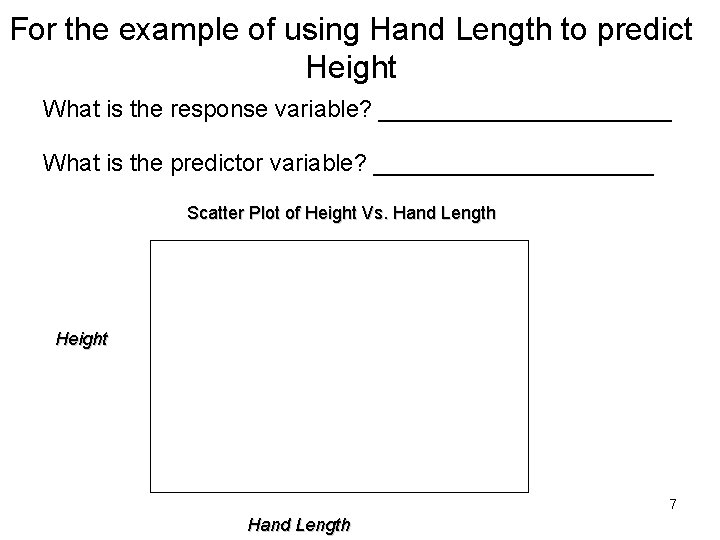 For the example of using Hand Length to predict Height What is the response