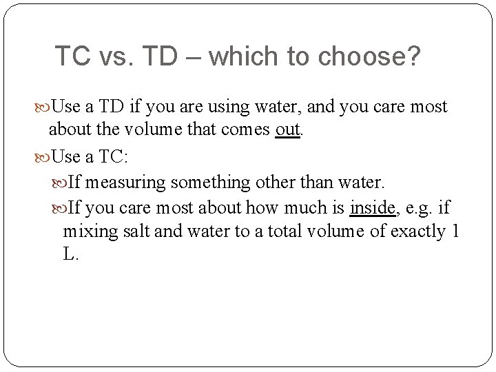 TC vs. TD – which to choose? Use a TD if you are using