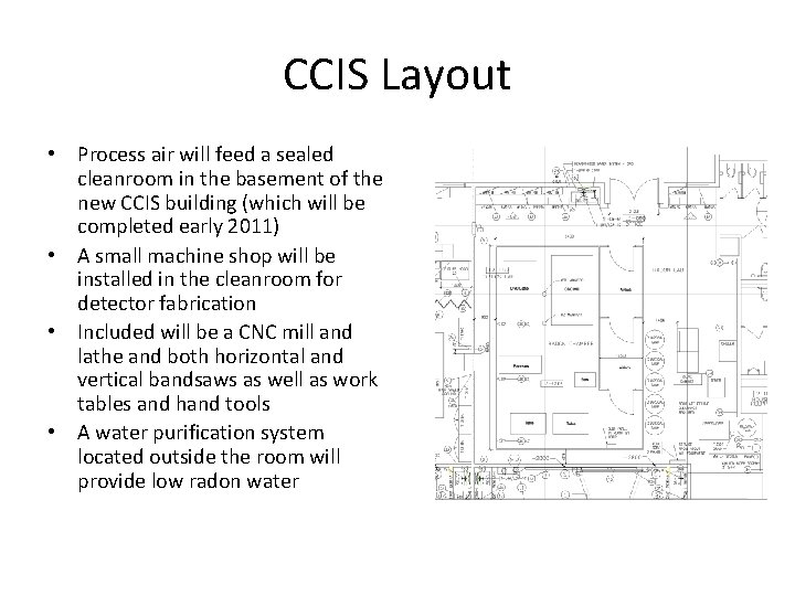 CCIS Layout • Process air will feed a sealed cleanroom in the basement of CCIS Layout • Process air will feed a sealed cleanroom in the basement of