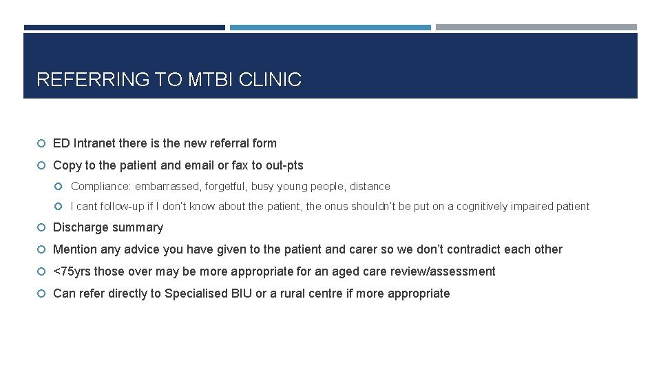 REFERRING TO MTBI CLINIC ED Intranet there is the new referral form Copy to