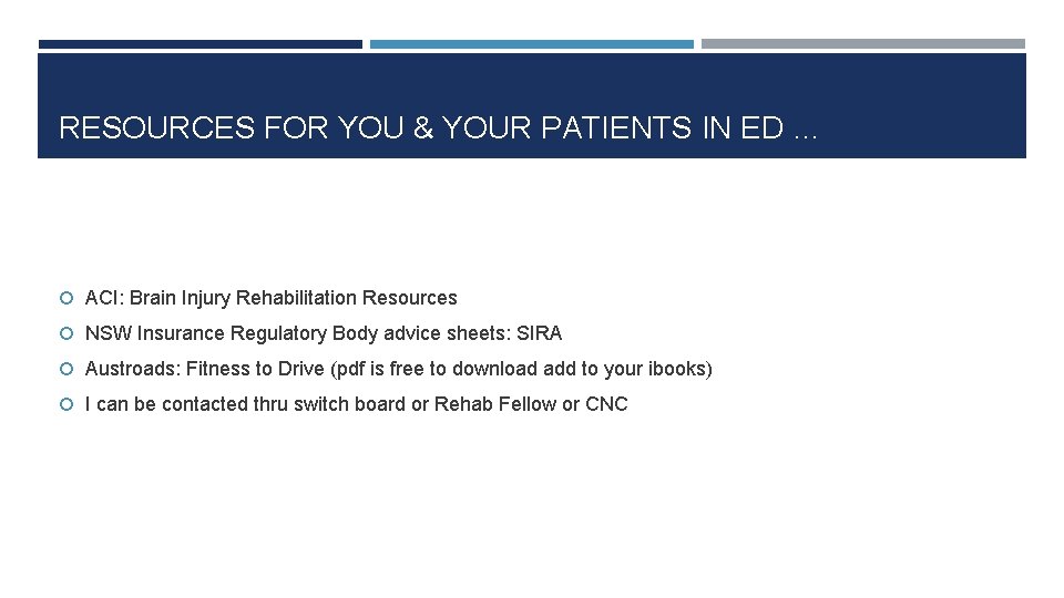 RESOURCES FOR YOU & YOUR PATIENTS IN ED … ACI: Brain Injury Rehabilitation Resources