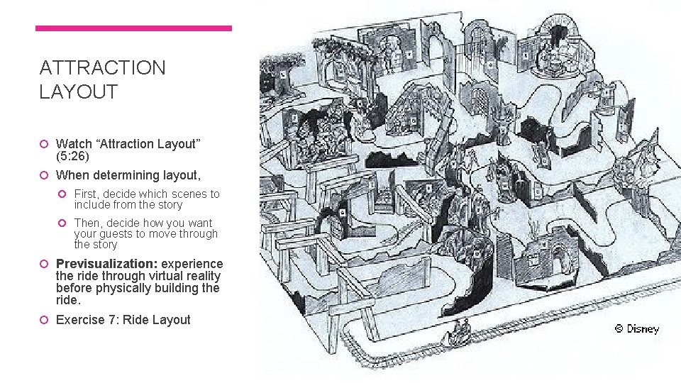 ATTRACTION LAYOUT Watch “Attraction Layout” (5: 26) When determining layout, First, decide which scenes