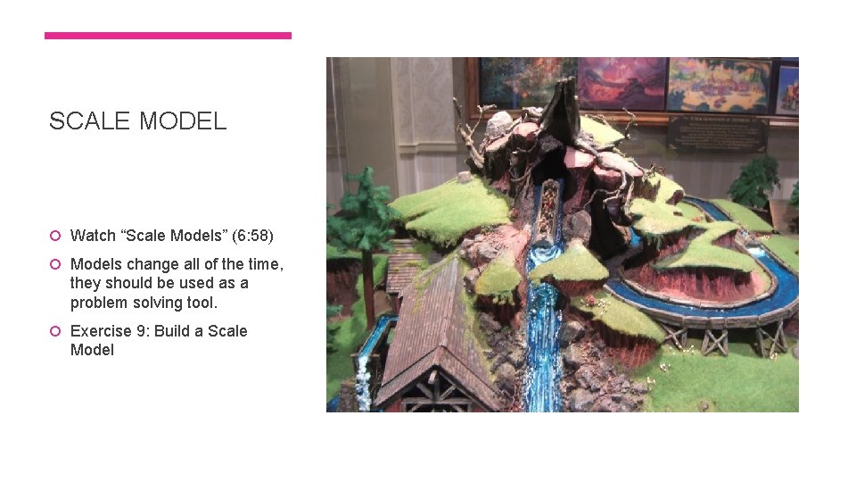 SCALE MODEL Watch “Scale Models” (6: 58) Models change all of the time, they