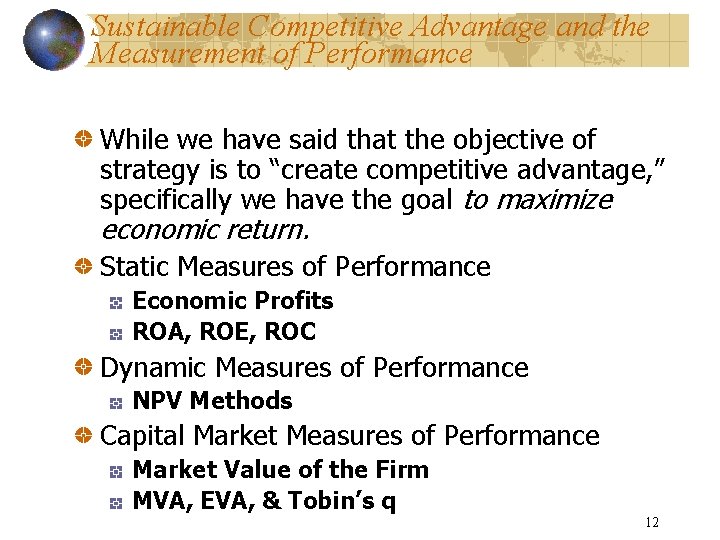 Sustainable Competitive Advantage and the Measurement of Performance While we have said that the