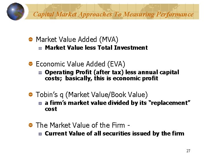 Capital Market Approaches To Measuring Performance Market Value Added (MVA) Market Value less Total