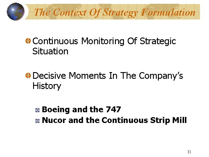 The Context Of Strategy Formulation Continuous Monitoring Of Strategic Situation Decisive Moments In The