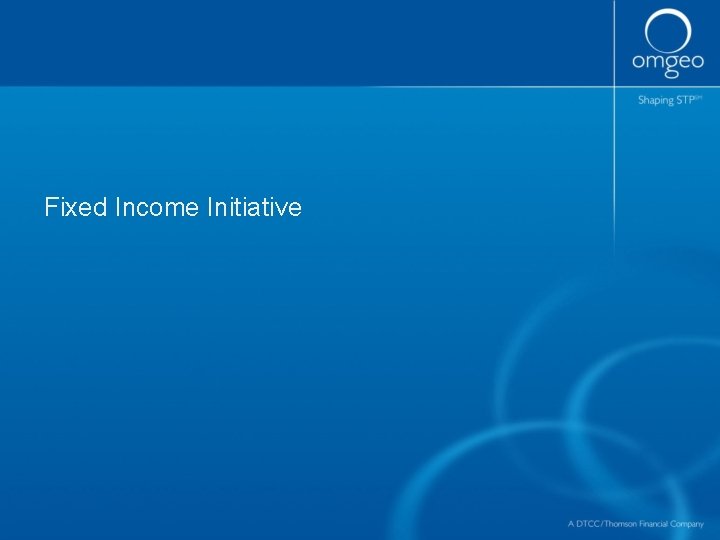 Fixed Income Initiative 