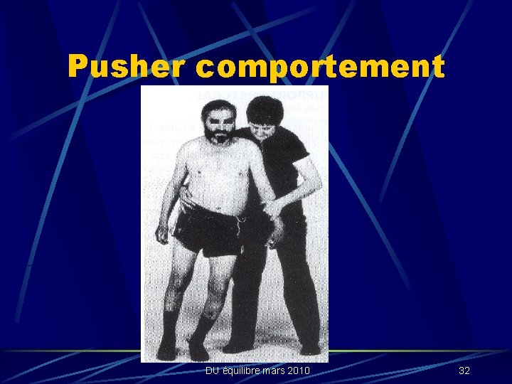 Pusher comportement DU équilibre mars 2010 32 