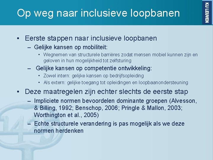 Op weg naar inclusieve loopbanen • Eerste stappen naar inclusieve loopbanen – Gelijke kansen