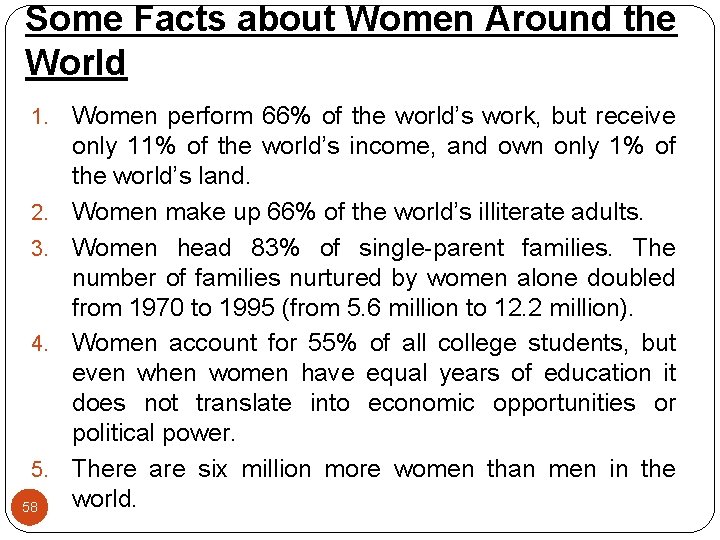 Some Facts about Women Around the World 1. 2. 3. 4. 5. 58 Women