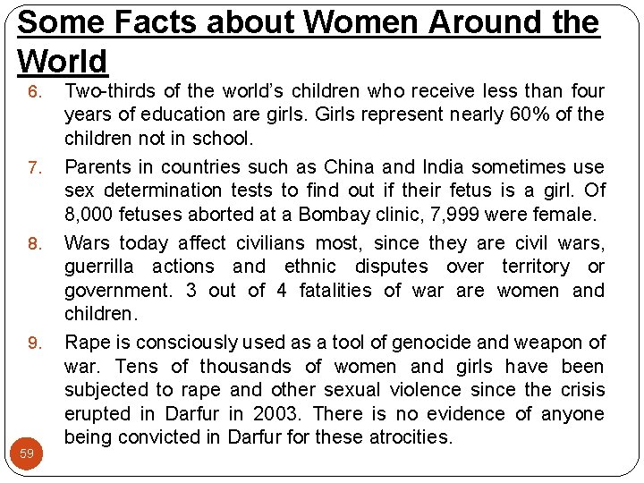 Some Facts about Women Around the World 6. 7. 8. 9. 59 Two-thirds of