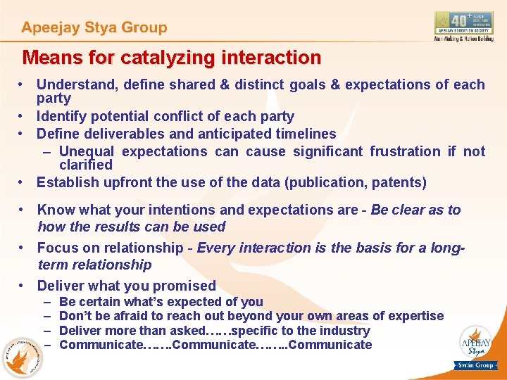 Means for catalyzing interaction • Understand, define shared & distinct goals & expectations of