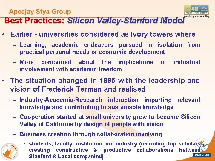 Best Practices: Silicon Valley-Stanford Model • Earlier - universities considered as Ivory towers where