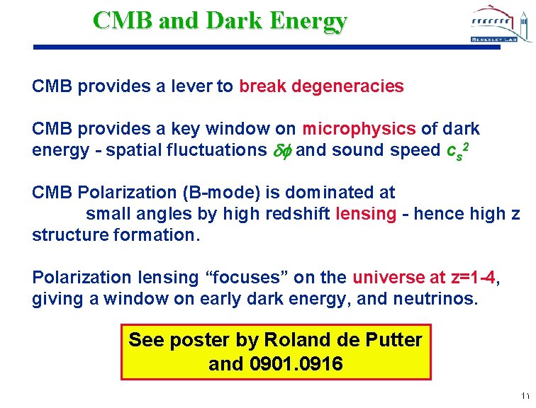 CMB and Dark Energy CMB provides a lever to break degeneracies CMB provides a CMB and Dark Energy CMB provides a lever to break degeneracies CMB provides a