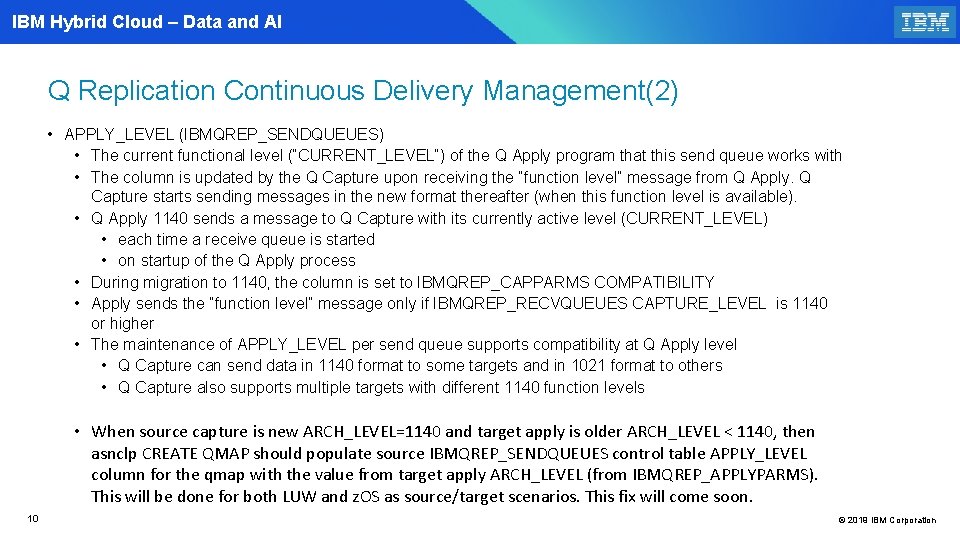 IBM Hybrid Cloud – Data and AI Q Replication Continuous Delivery Management(2) • APPLY_LEVEL