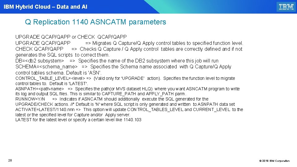 IBM Hybrid Cloud – Data and AI Q Replication 1140 ASNCATM parameters UPGRADE QCAP/QAPP
