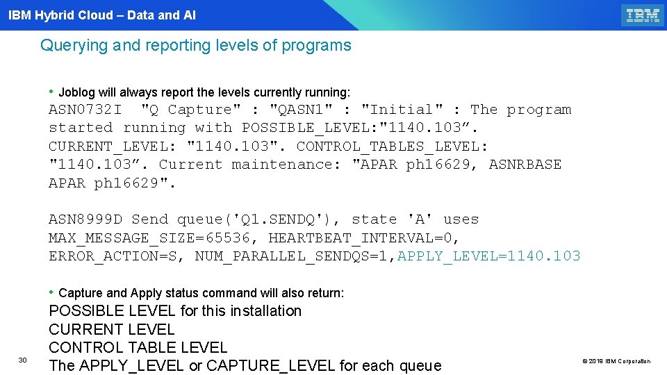 IBM Hybrid Cloud – Data and AI Querying and reporting levels of programs •