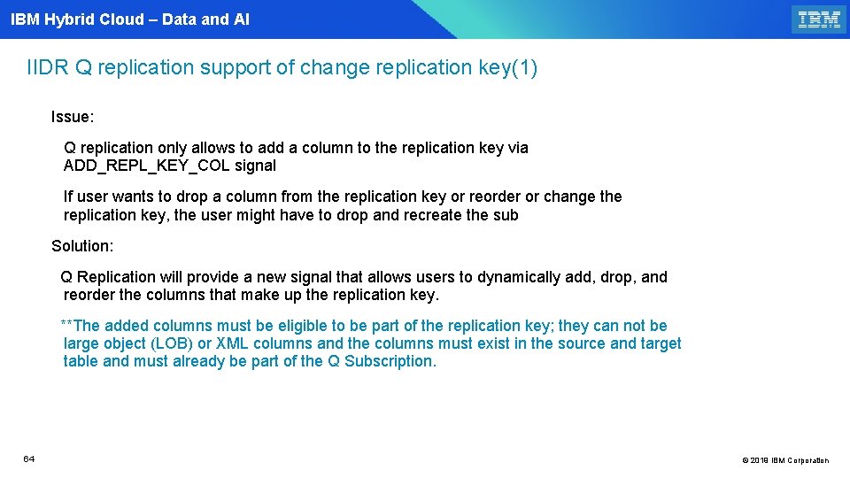 IBM Hybrid Cloud – Data and AI IIDR Q replication support of change replication