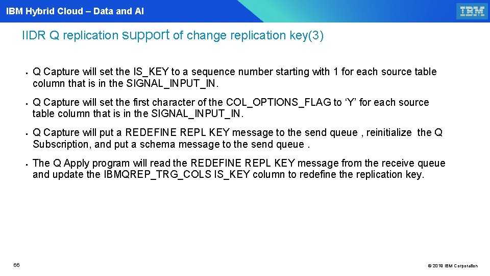 IBM Hybrid Cloud – Data and AI IIDR Q replication support of change replication