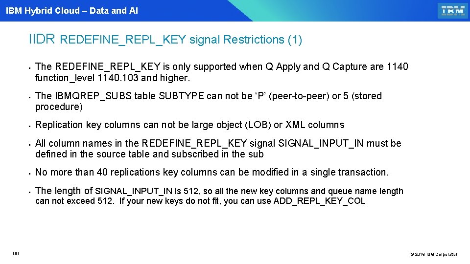 IBM Hybrid Cloud – Data and AI IIDR REDEFINE_REPL_KEY signal Restrictions (1) § §