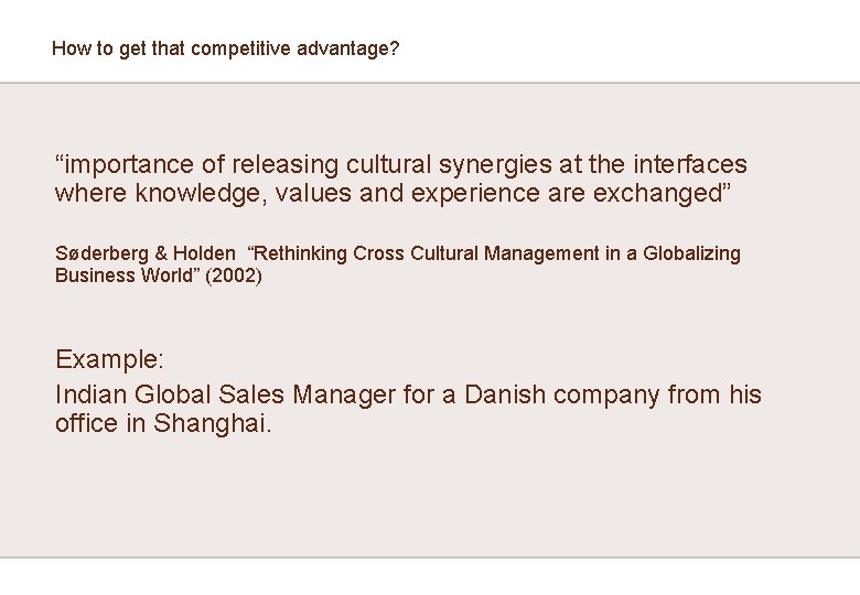 How to get that competitive advantage? “importance of releasing cultural synergies at the interfaces