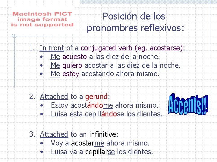 Posición de los pronombres reflexivos: 1. In • • • front of a conjugated