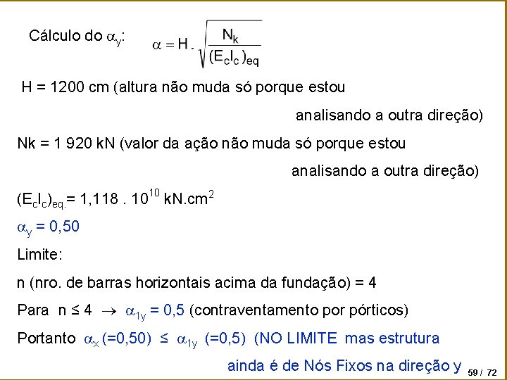 Cálculo do y: H = 1200 cm (altura não muda só porque estou analisando