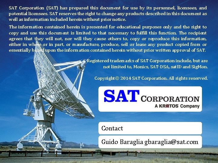 SAT Corporation (SAT) has prepared this document for use by its personnel, licensees, and