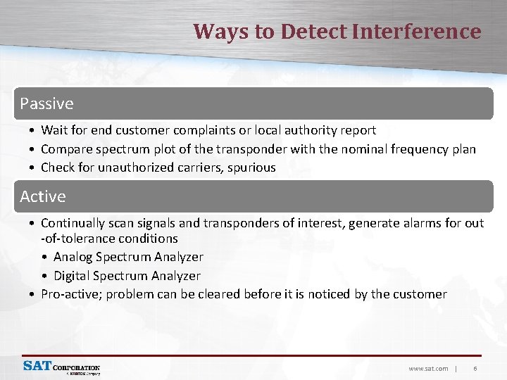 Ways to Detect Interference Passive • Wait for end customer complaints or local authority