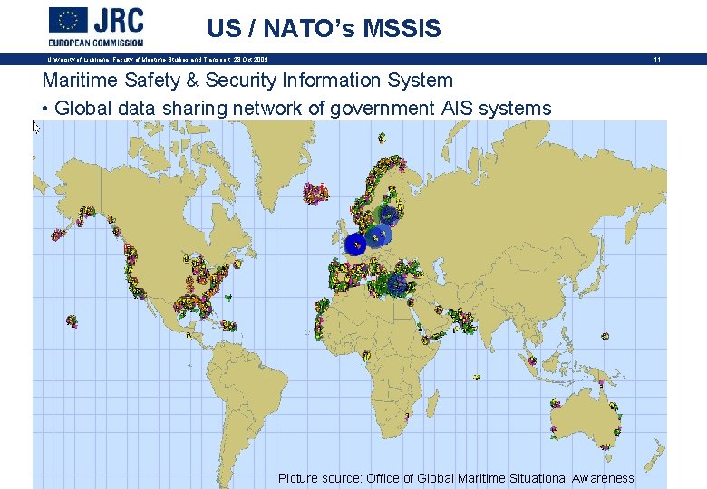 US / NATO’s MSSIS 11 University of Ljubljana, Faculty of Maritime Studies and Transport,