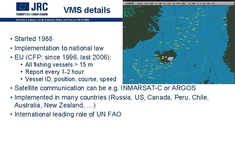 VMS details University of Ljubljana, Faculty of Maritime Studies and Transport, 28 Oct 2009