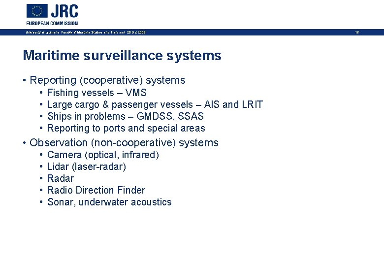 University of Ljubljana, Faculty of Maritime Studies and Transport, 28 Oct 2009 Maritime surveillance