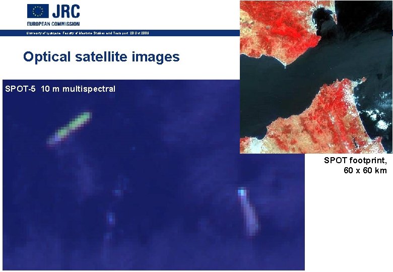 University of Ljubljana, Faculty of Maritime Studies and Transport, 28 Oct 2009 19 SPOT-5
