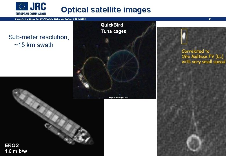 Optical satellite images 21 University of Ljubljana, Faculty of Maritime Studies and Transport, 28