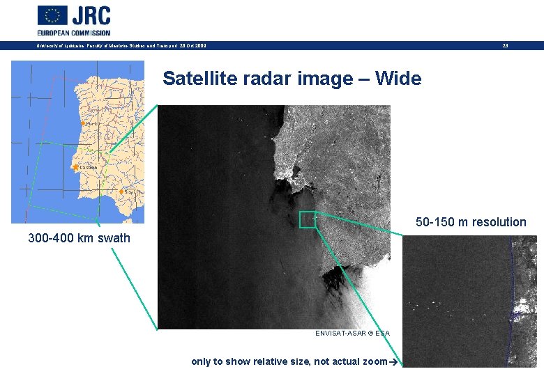 23 University of Ljubljana, Faculty of Maritime Studies and Transport, 28 Oct 2009 Satellite