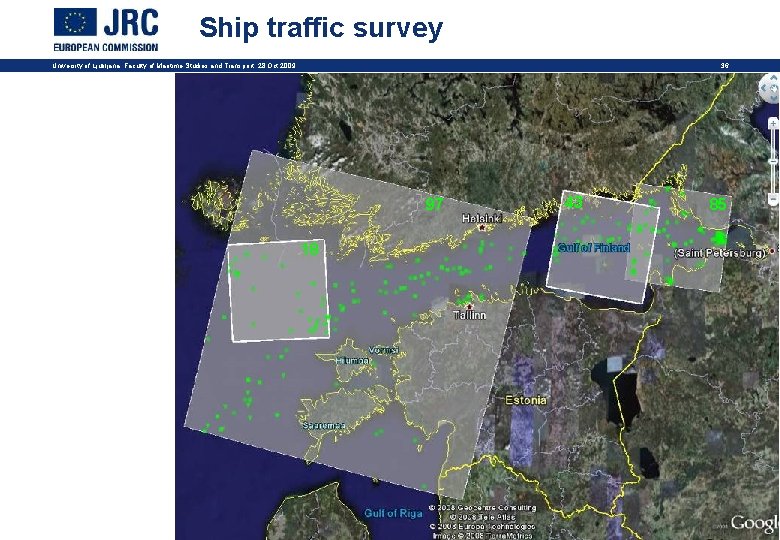 Ship traffic survey 36 University of Ljubljana, Faculty of Maritime Studies and Transport, 28