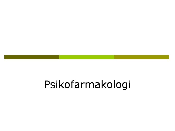 Psikofarmakologi 