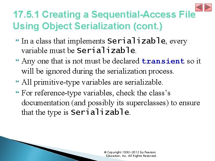 17. 5. 1 Creating a Sequential-Access File Using Object Serialization (cont. ) In a