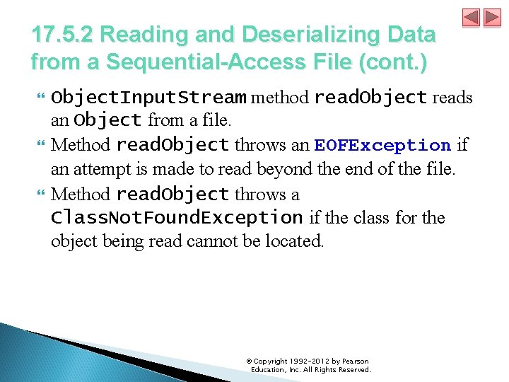 17. 5. 2 Reading and Deserializing Data from a Sequential-Access File (cont. ) Object.