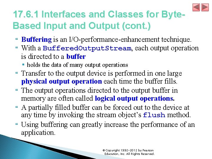 17. 6. 1 Interfaces and Classes for Byte. Based Input and Output (cont. )