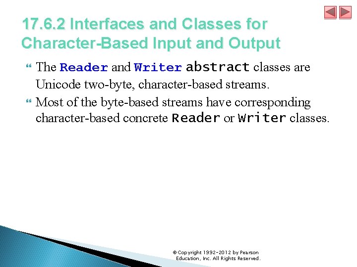 17. 6. 2 Interfaces and Classes for Character-Based Input and Output The Reader and