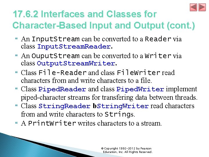 17. 6. 2 Interfaces and Classes for Character-Based Input and Output (cont. ) An