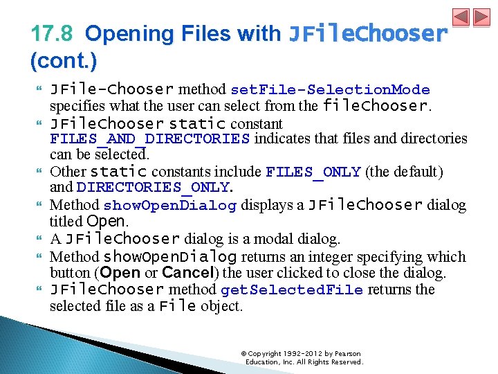 17. 8 Opening Files with JFile. Chooser (cont. ) JFile-Chooser method set. File-Selection. Mode